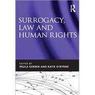 Surrogacy, Law and Human Rights by Gerber,Paula, 9781138701731