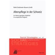 Alterspflege in Der Schweiz by Strohmeier Navarro Smith, Rahel, 9783034311731