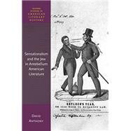 Sensationalism and the Jew in Antebellum American Literature by Anthony, David, 9780192871732