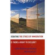 Debating the Ethics of Immigration Is There a Right to Exclude? by Wellman, Christopher Heath; Cole, Phillip, 9780199731732