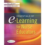 Essentials of E-learning for Nurse Educators by Bristol, Tim, Ph.D., RN; Zerwekh, Joann, 9780803621732