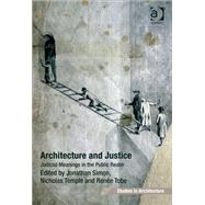 Architecture and Justice: Judicial Meanings in the Public Realm by Temple,Nicholas, 9781409431732