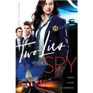 Two Lies and a Spy by Carlton, Kat, 9781442481732