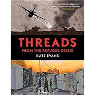 Threads From the Refugee Crisis by EVANS, KATE, 9781786631732