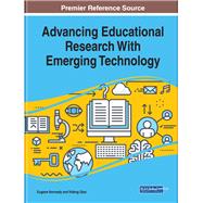 Advancing Educational Research With Emerging Technology by Kennedy, Eugene; Qian, Yufeng, 9781799811732