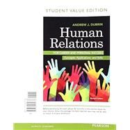 Human Relations for Career and Personal Success Concepts, Applications, and Skills, Student Value Edition by DuBrin, Andrew J., 9780134131733