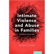 Intimate Violence and Abuse in Families by Gelles, Richard J., 9780195381733