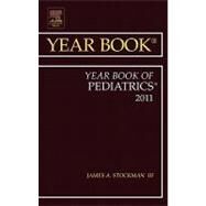 The Year Book of Pediatrics 2011 by Stockman, James A., III, 9780323081733