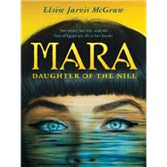 Mara, Daughter of the Nile by McGraw, Eloise Jarvis, 9780425291733