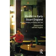 Conflict in Early Stuart England: Studies in Religion and Politics 1603-1642 by Cust; Richard, 9780582301733