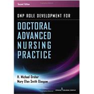 Dnp Role Development for Doctoral Advanced Nursing Practice by Dreher, H. Michael, Ph.D., R.N.; Glasgow, Mary Ellen Smith, Ph.D., R.N., 9780826171733