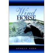 Wind Horse - Book Three : The Crucible of Ice by Rose, Acacia; Mohr, Oliver, 9780975741733