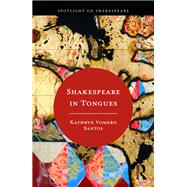 Shakespeare in Tongues by Kathryn Vomero Santos, 9781040361733