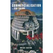 The Commercialisation of New Zealand by Easton, B. H., 9781869401733