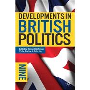 Developments in British Politics 9 by Heffernan, Richard; Cowley, Philip; Hay, Colin, 9780230221734