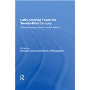 Latin America Faces the Twenty-first Century by Jonas, Susanne, 9780367011734