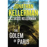 The Golem of Paris by Kellerman, Jonathan; Kellerman, Jesse, 9780399171734