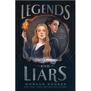 Legends and Liars by Morgan Rhodes, 9780593351734