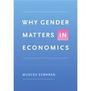 Why Gender Matters in Economics by Eswaran, Mukesh, 9780691121734