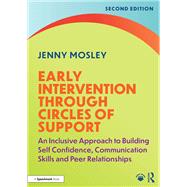 Early Intervention Through Circles of Support by Jenny Mosley, 9781003651734