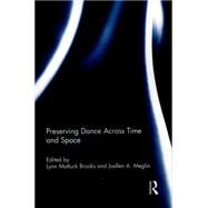 Preserving Dance Across Time and Space by Brooks; Lynn Matluck, 9781138841734