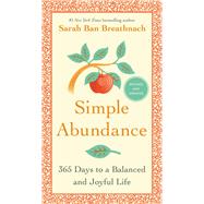 Simple Abundance 365 Days to a Balanced and Joyful Life by Breathnach, Sarah Ban, 9781538731734