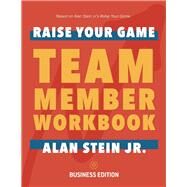 Raise Your Game Book Club: Team Member Workbook (Business) by Stein, Alan, 9781543991734