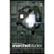 Contemporary Anarchist Studies : An Introductory Anthology of Anarchy in the Academy by Amster, Randall; Deleon, Abraham; Fernandez, Luis; Nocella, Anthony J., II, 9780203891735