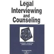 Legal Interviewing And Counseling In A Nutshell by Shaffer, Thomas L.; Elkins, James R., 9780314151735