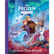 The Frozen Saga: Anna and Elsa's Journey (Disney Frozen) by Unknown, 9780736441735