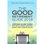 The Good Retirement Guide 2018 by Smith, Allan Esler, 9780749481735