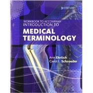 Workbook for Ehrlich/Schroeder's Introduction to Medical Terminology, 3rd by Ehrlich, Ann; Schroeder, Carol L., 9781133951735