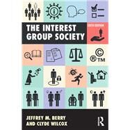 The Interest Group Society by Berry; Jeffrey M, 9781138691735