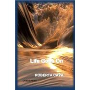Life Goes on by Cava, Roberta, 9781502391735