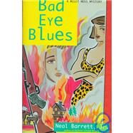 Bad Eye Blues by Barrett, Neal, Jr., 9781575661735