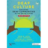 Deaf Culture: Exploring Deaf Communities in the United States by Irene W. Leigh, Jean F. Andrews, Raychelle L. Harris, Topher Gonzalez Avila, 9781635501735