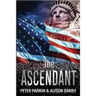 The Ascendant by Parkin, Peter, 9781988281735