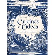 Cuisines of Odesa by Maria Kalenska, 9798886741735