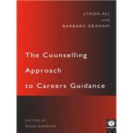 The Counselling Approach to Careers Guidance by Ali; Lynda, 9780415121736