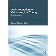 An Introduction to Criminological Theory by Hopkins-Burke; Roger, 9780415501736