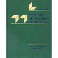 Physical Metallurgy Principles by Abbaschian, Reza; Reed-Hill, Robert E., 9780534921736