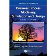 Business Process Modeling, Simulation and Design, Third Edition by Laguna, Manuel, 9781138061736