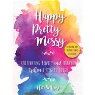 Happy Pretty Messy by Wise, Natalie, 9781510751736