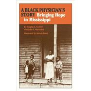 A Black Physician's Story by Conner, Douglas L.; Marszalek, John F. (CON); Henry, Aaron, 9781604731736