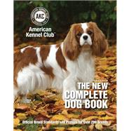 The New Complete Dog Book by American Kennel Club, 9781621871736