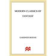 Modern Classics of Fantasy by Gardner Dozois, 9780312151737