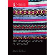 The Routledge Handbook of Semantics by Riemer; Nicholas, 9780415661737