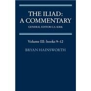 The Iliad: A Commentary by Edited by Bryan Hainsworth , General editor G. S. Kirk, 9780521281737