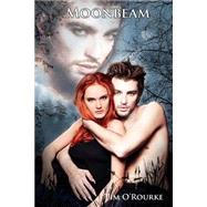 Moonbeam by O'Rourke, Tim, 9781490951737