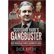 Scotland Yard's Gangbuster by Kirby, Dick, 9781526751737